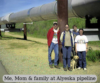 Me, Mom, & family at Alyeska pipeline
